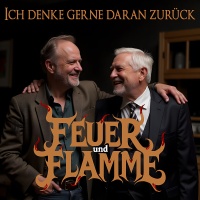Feuer und Flamme - Ich denke gerne daran zurück cover_ich_denke_gerne_daran_zuruck_800x800