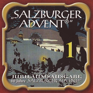 Salzburger Advent - Jubiläumsausgabe "10 Jahre Salzburger Advent" 1