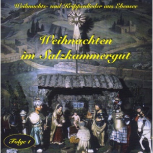 Weihnachten im Salzkammergut - Weihnachts- und Krippenlieder CD