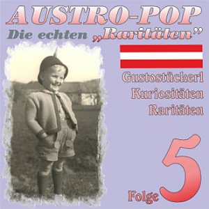 Austropop - Die echten "Raritäten" Vol. 05