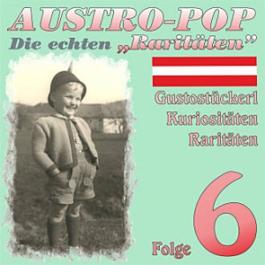 Austropop - Die echten "Raritäten" Vol. 06