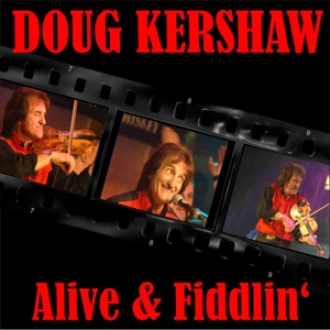 Kershaw, Doug - Alive & Fiddlin