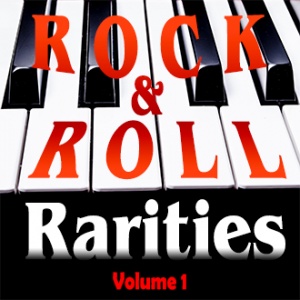 Rock & Roll Rarities Volume 1