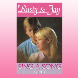 Rusty & Jay - Sing A Song (12 Hits)