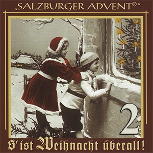 Salzburger Advent - S' ist Weihnacht überall! 2