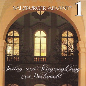 Salzburger Advent - Saiten- und Stimmenklang zur Weihnachtszeit 1