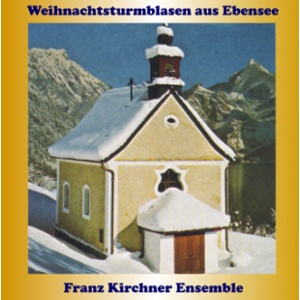 Weihnachten im Salzkammergut - Weihnachtsturmblasen aus Ebensee CD