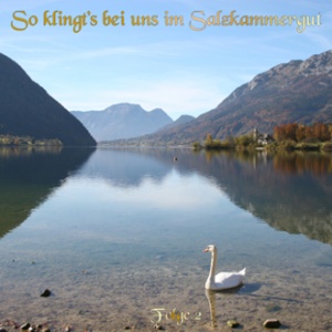 So klingt's bei uns im Salzkammergut Folge 2 CD