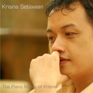 Setiawan, Krisna - The Piano Music Of Krisna