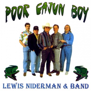 Niderman, Lewis & Band - Poor Cajun Boy CD