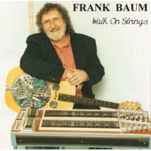 Baum, Frank - Walk On Strings